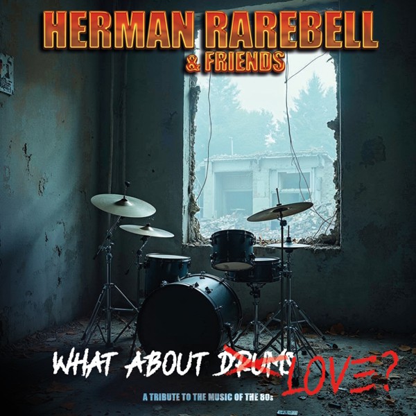 herman rarebell and friends 2025 - what about love