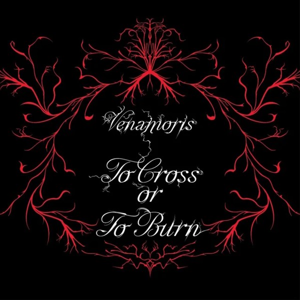 venamoris 2025 - to cross or to burn